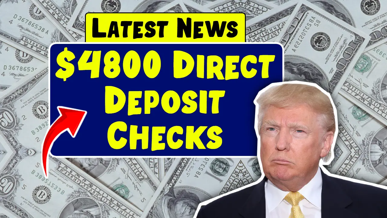 $4800 Direct Deposit Checks Coming in May 2025: Check When You’ll Receive It and Your Eligibility!